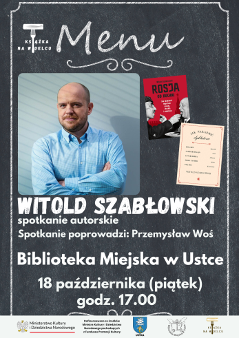 Infografika dotyczaca spotkania autorskiego z Witoldem Szablowskim ktore odbedzie sie 18 pazdziernika o godz 17:00