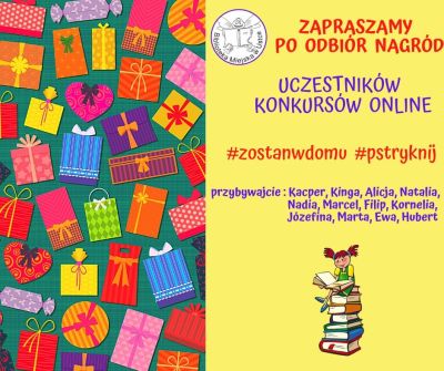 Nagrodzeni w on-linowych konkursach organizowanych w czasie akcji #zostanwdomu